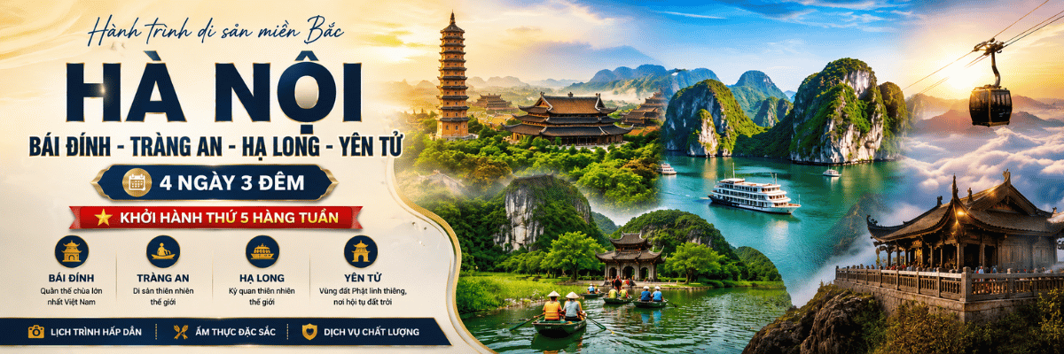 Hanoi - Bai Dinh - Halong - Trang An - Yen Tu 4n3d