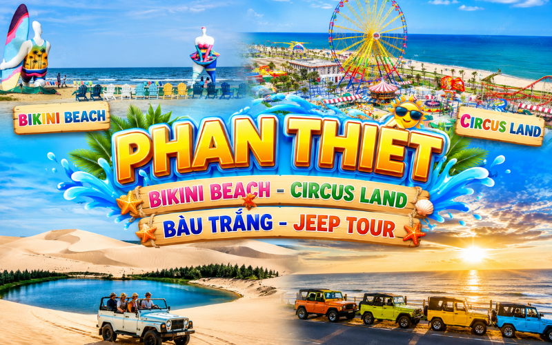Phan Thiết 2N1Đ<BR>BIKINI BEACH - CIRCUS LAND - BÀU TRẮNG - JEEP TOUR