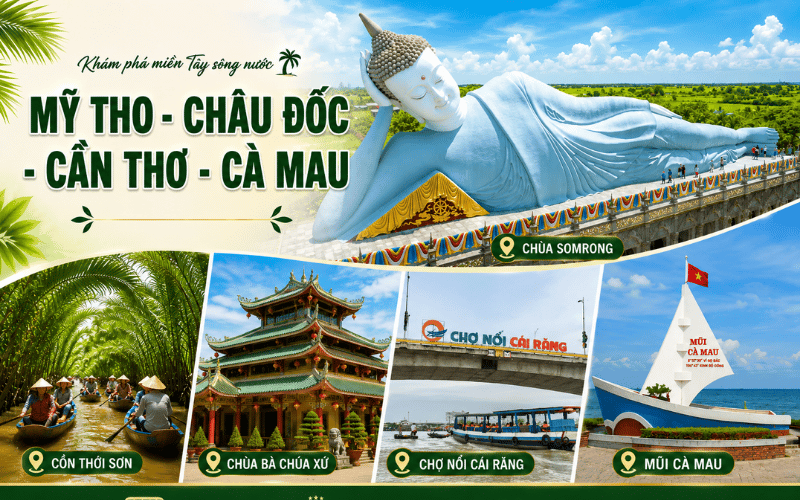 Miền Tây Sông Nước 4N3Đ<br>MỸ THO - CHÂU ĐỐC - CẦN THƠ - CÀ MAU